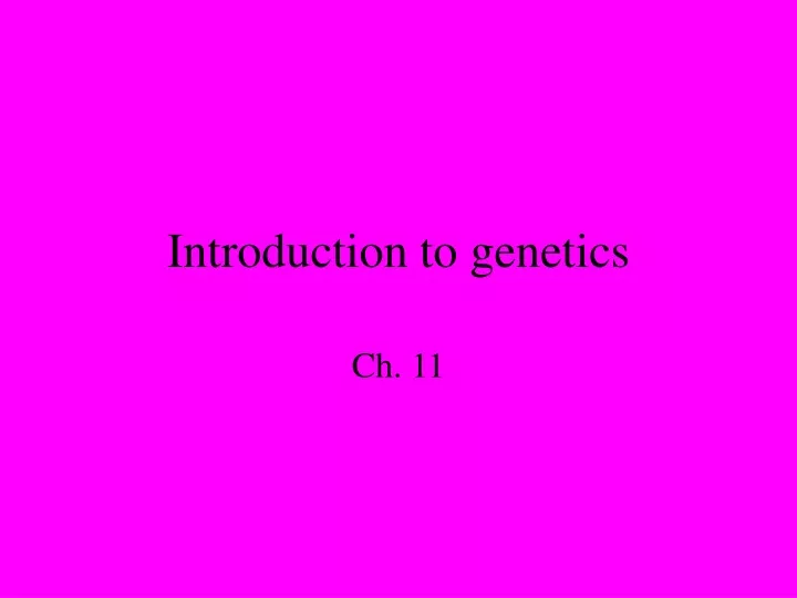 introduction to genetics