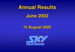 Annual Results June 2002 15 August 2002
