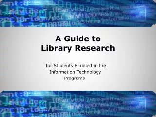 A Guide to  Library Research