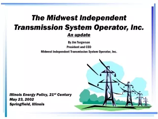The Midwest Independent Transmission System Operator, Inc. An update
