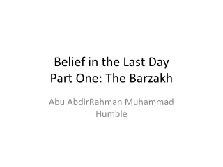 Belief in the Last Day Part One: The Barzakh