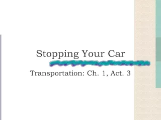 Stopping Your Car