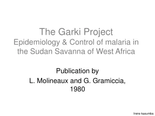The Garki Project Epidemiology &amp; Control of malaria in the Sudan Savanna of West Africa