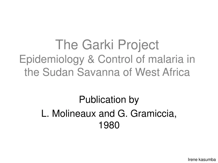 the garki project epidemiology control of malaria in the sudan savanna of west africa