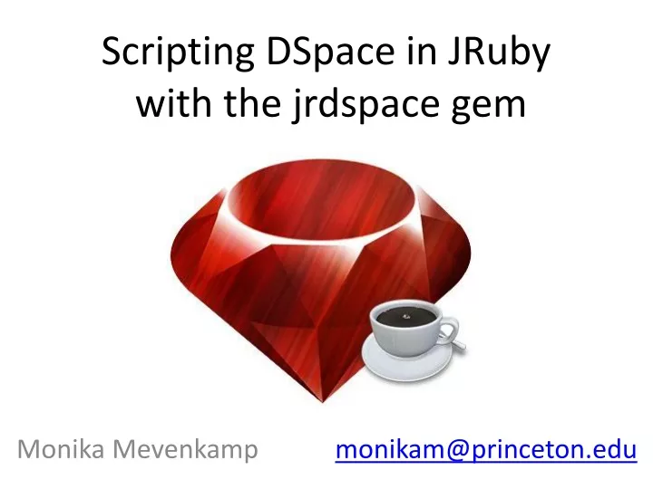 scripting dspace in jruby with the jrdspace gem