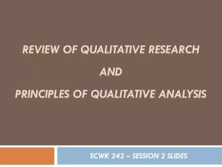 Review of qualitative Research AND  PRINCIPLES of Qualitative Analysis