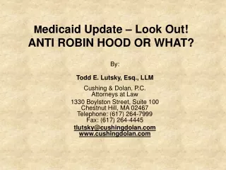 M edicaid Update – Look Out! ANTI ROBIN HOOD OR WHAT?