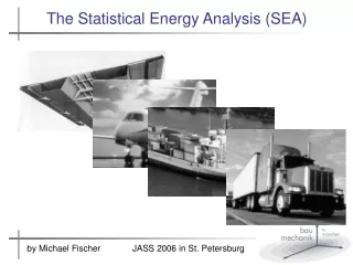 The Statistical Energy Analysis (SEA)