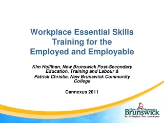 Workplace Essential Skills Training for the  Employed and Employable