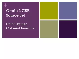 Grade 3 GSE Source Set Unit 5: British Colonial America