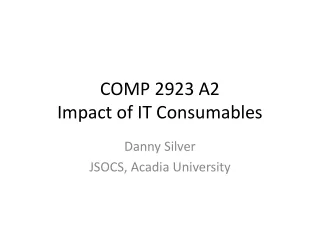 COMP 2923 A2 Impact of IT Consumables