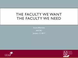 The Faculty We Want The Faculty We Need