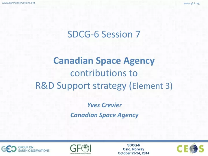 sdcg 6 session 7 canadian space agency contributions to r d support strategy element 3