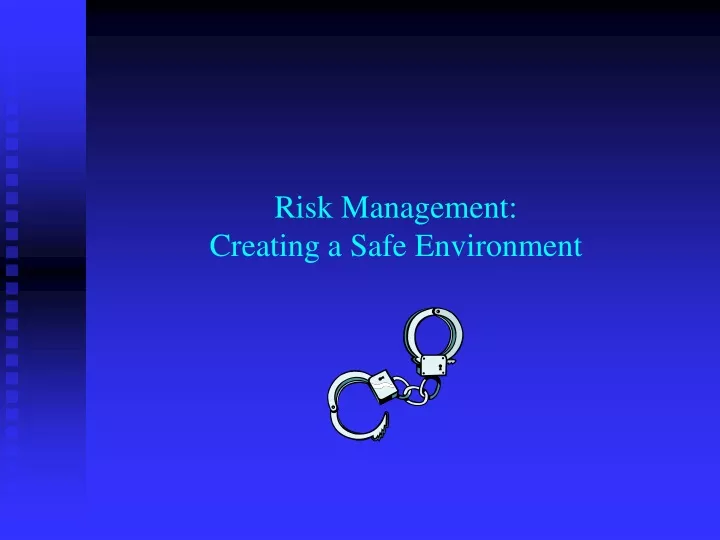 risk management creating a safe environment
