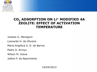 CO 2  ADSORPTION ON Li +  MODIFIED 4A ZEOLITE: EFFECT OF ACTIVATION TEMPERATURE