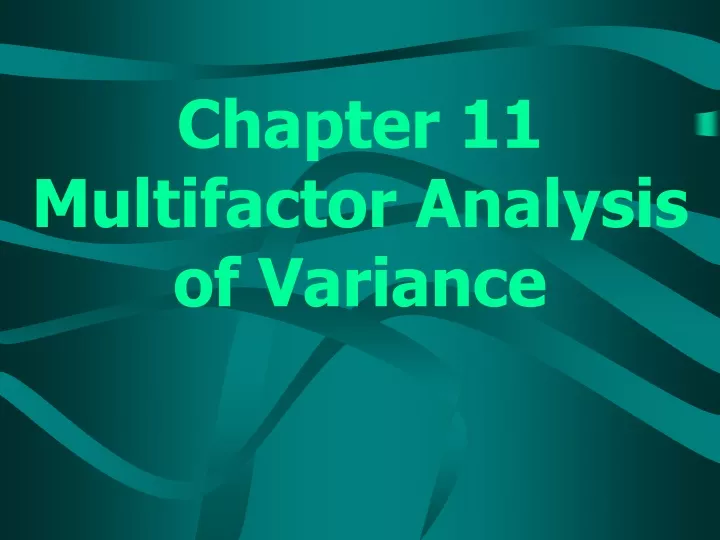 chapter 11 multifactor analysis of variance
