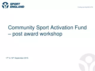 Community Sport Activation Fund – post award workshop