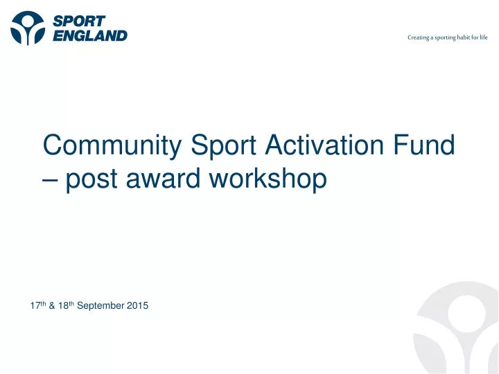community sport activation fund post award workshop