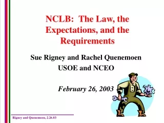 NCLB:  The Law, the Expectations, and the Requirements