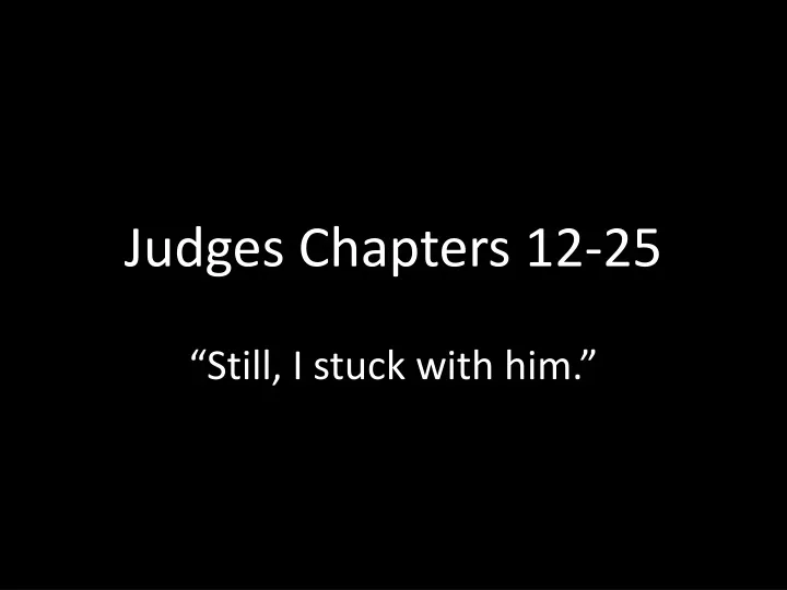 judges chapters 12 25
