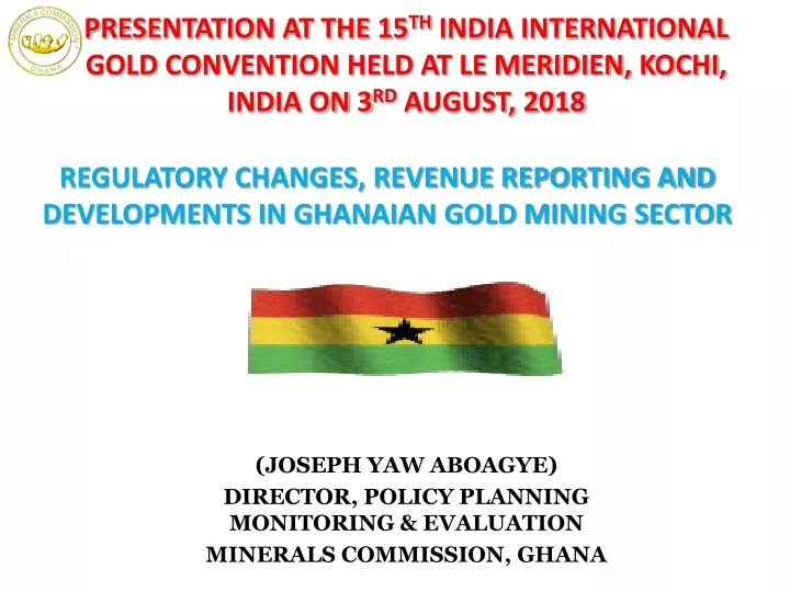 regulatory changes revenue reporting and developments in ghanaian gold mining sector