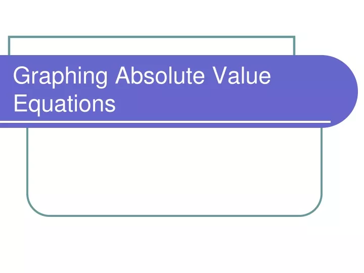 graphing absolute value equations