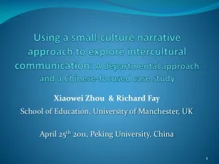 Xiaowei  Zhou  &amp; Richard Fay  School of Education, University of Manchester, UK