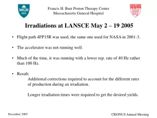 Irradiations at LANSCE May 2 – 19 2005
