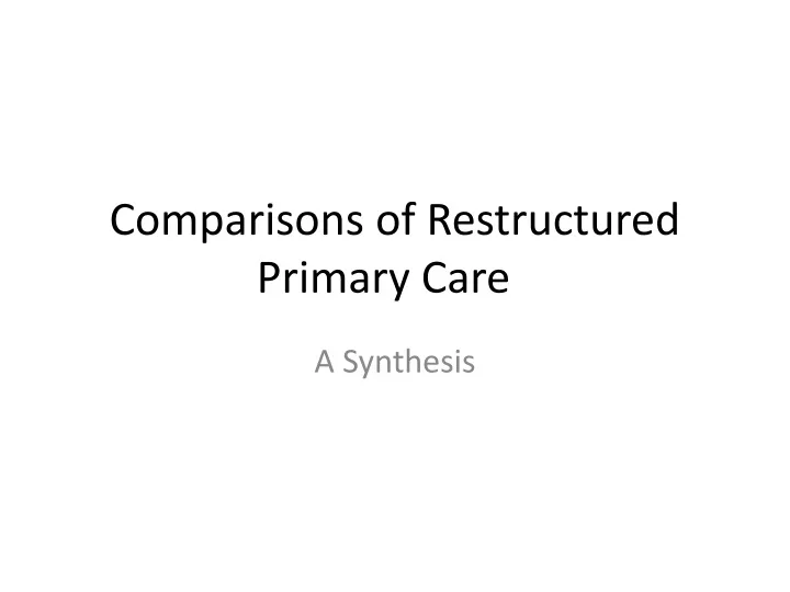 comparisons of restructured primary care
