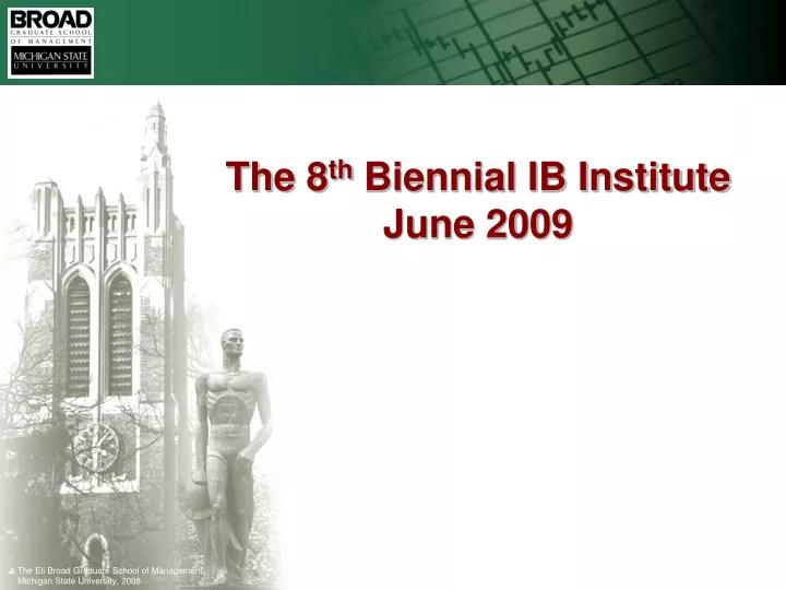 the 8 th biennial ib institute june 2009