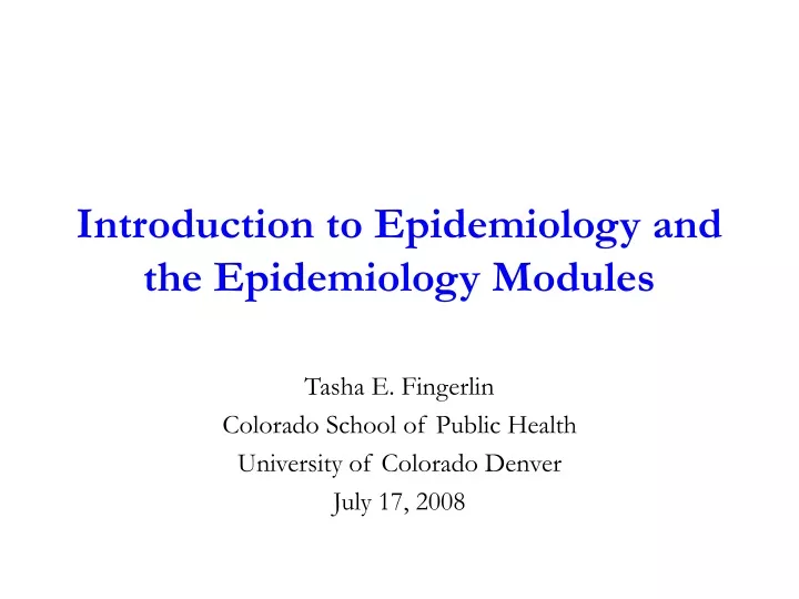 introduction to epidemiology and the epidemiology modules