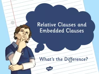 Relative Clauses and Embedded Clauses