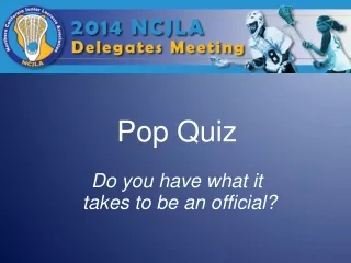Pop Quiz Do you have what it  takes to be an official?