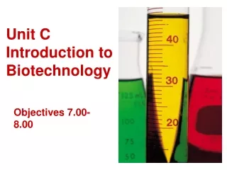 Unit C Introduction to Biotechnology