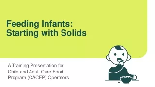 Feeding Infants:  Starting with Solids