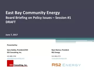 East Bay Community Energy Board Briefing on Policy Issues – Session #1 DRAFT June 7, 2017