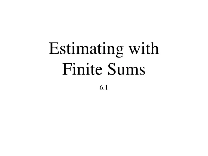 estimating with finite sums