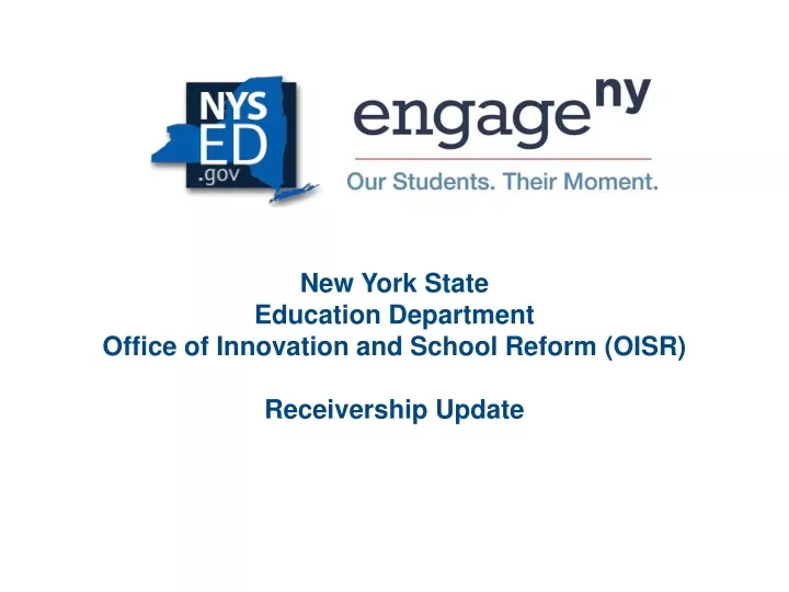 new york state education department office of innovation and school reform oisr receivership update