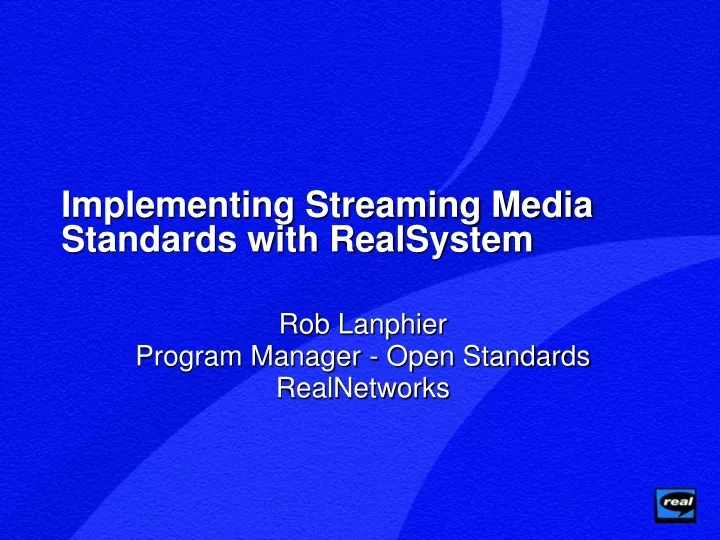 implementing streaming media standards with realsystem