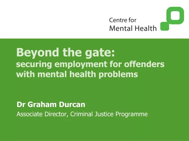 beyond the gate securing employment for offenders with mental health problems