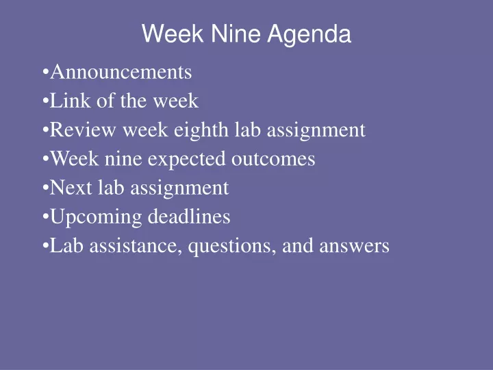 week nine agenda