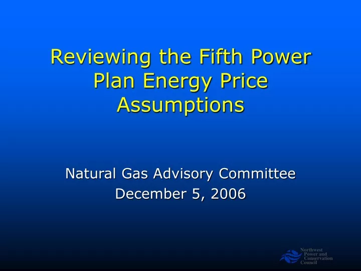 reviewing the fifth power plan energy price assumptions