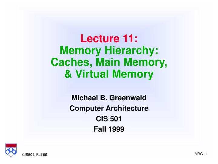 lecture 11 memory hierarchy caches main memory virtual memory