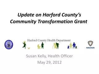 Update on Harford County’s Community Transformation Grant