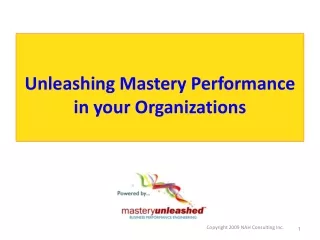 Unleashing Mastery Performance  in your Organizations