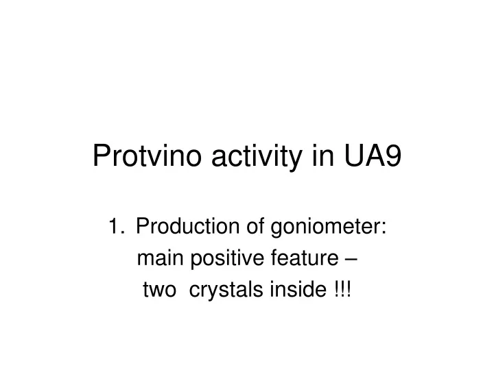 protvino activity in ua9