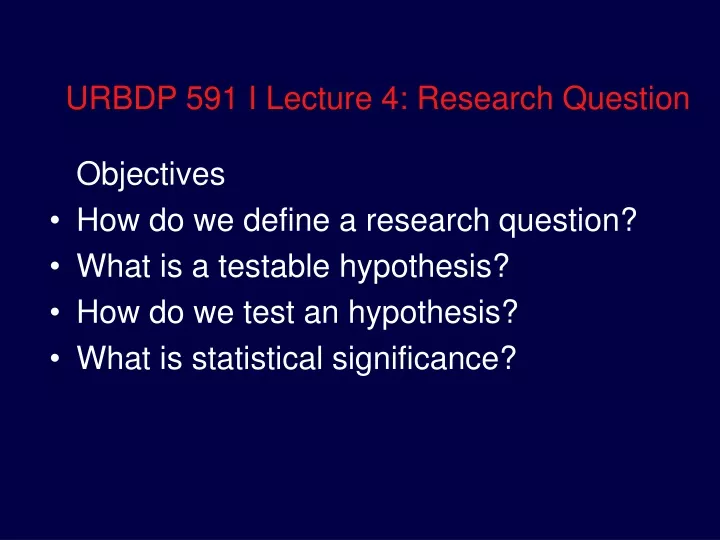 urbdp 591 i lecture 4 research question