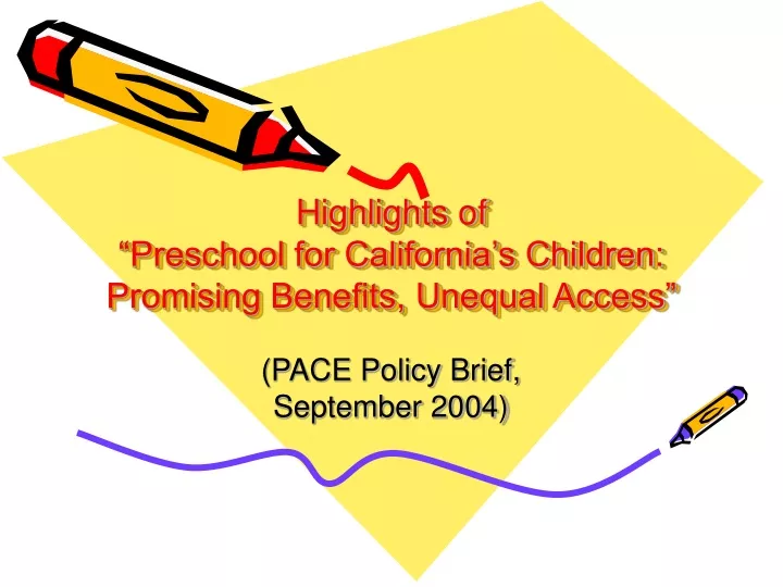 highlights of preschool for california s children promising benefits unequal access