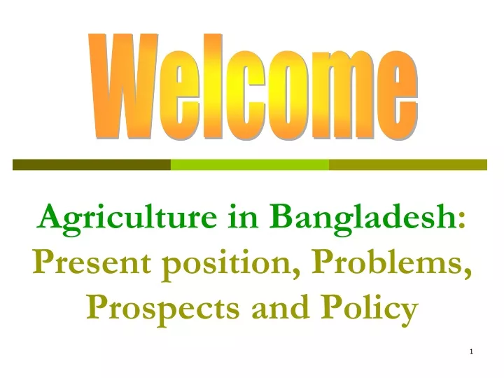 agriculture in bangladesh present position problems prospects and policy