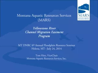 Montana Aquatic Resources Services  (MARS)  Yellowstone River  Channel Migration Easement  Program